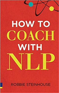 Front Cover of the Book How to Coach with NLP by Robbie Steinhouse